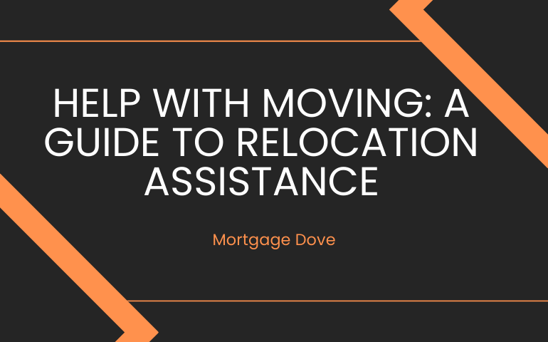 Help With Moving: A Guide To Relocation Assistance