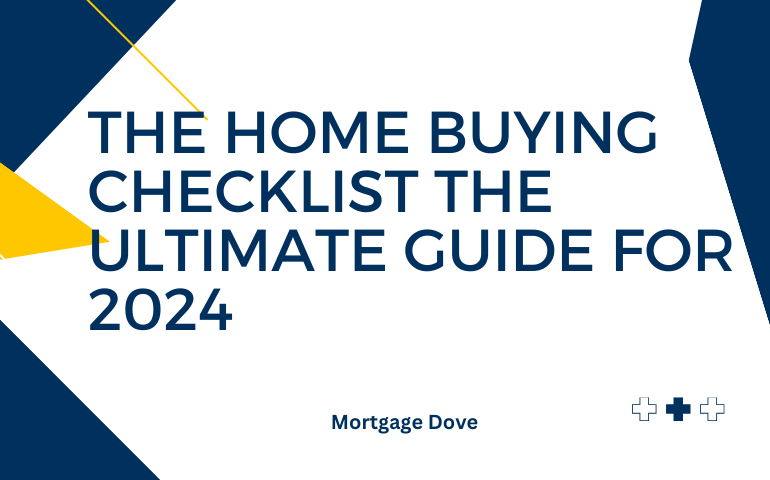 The Home Buying Checklist: The Ultimate Guide For 2024