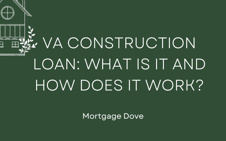 Va Construction Loan: What Is It And How Does It Work?